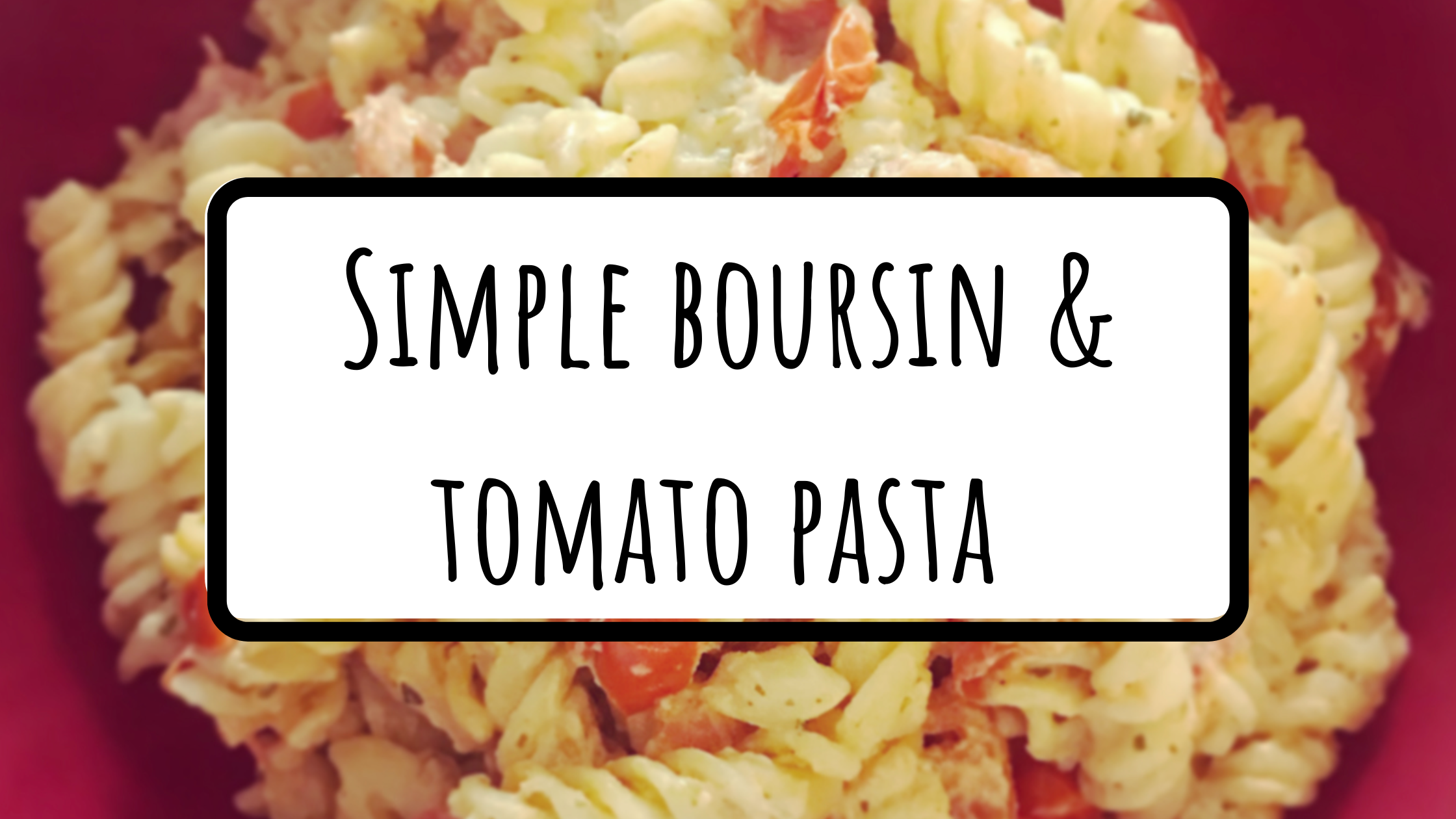 Boursin & Tomato Pasta Dish