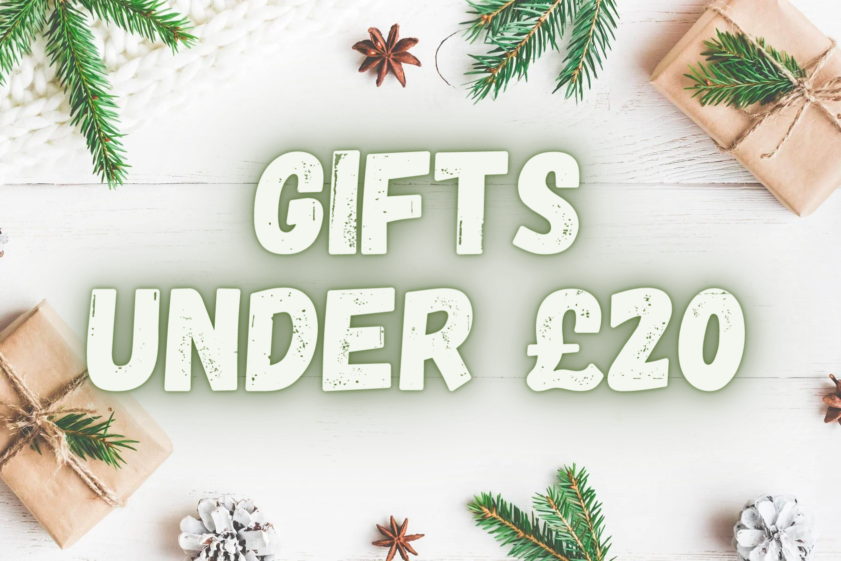 Christmas Gift Guide 2022 £20 and under
